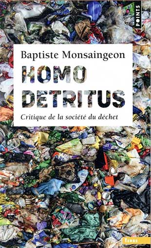 Couverture du livre "Homo détritus, critique de la société du déchet"